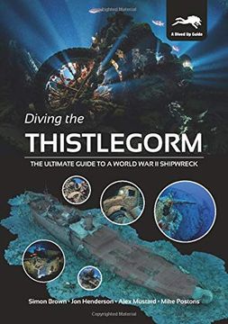 portada Diving the Thistlegorm: The Ultimate Guide to a World war ii Shipwreck (in English)