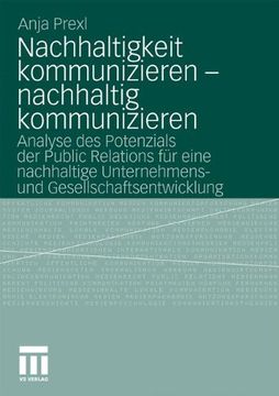 portada Nachhaltigkeit kommunizieren - nachhaltig kommunizieren: Analyse des Potenzials der Public Relations für eine nachhaltige Unternehmens- und Gesellschaftsentwicklung (German Edition)