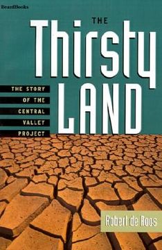 portada the thirsty land: the story of the central valley project (en Inglés)