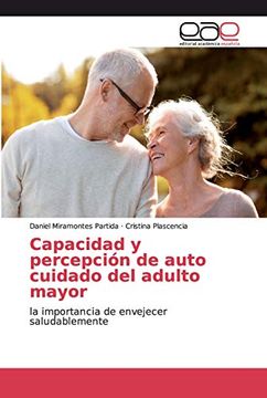 Libro Capacidad Y Percepción De Auto Cuidado Del Adulto Mayor: La ...