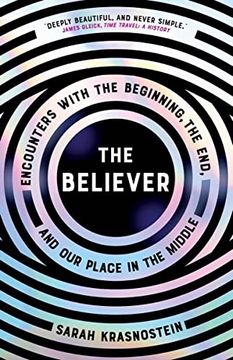 portada The Believer: Encounters With the Beginning, the End, and our Place in the Middle 