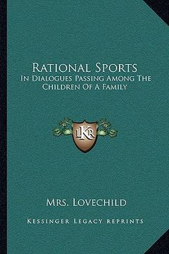 portada rational sports: in dialogues passing among the children of a family (in English)