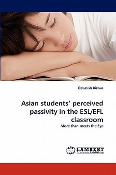 portada asian students' perceived passivity in the esl/efl classroom (en Inglés)