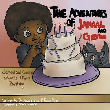 portada The Adventures of Jamaal and Gizmo: Jamaal and Gizmo Celebrate Mom's Birthday (en Inglés)