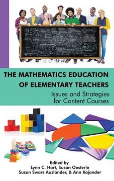 portada The Mathematics Education of Elementary Teachers: Issues and Strategies for Content Courses(HC) (en Inglés)