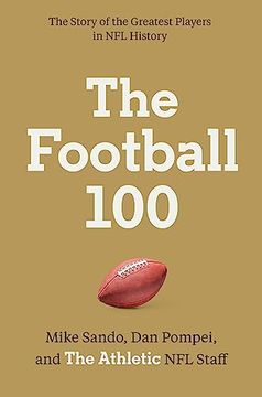 portada The Football 100 (Sports Series, 1) (en Inglés)