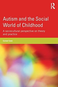 portada Autism and the Social World of Childhood: A Sociocultural Perspective on Theory and Practice (en Inglés)