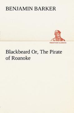 portada blackbeard or, the pirate of roanoke.