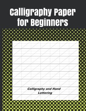 portada Calligraphy Paper for Beginners: Hand Lettering Calligraphy Book (en Inglés)