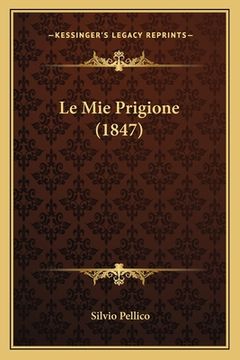 portada Le Mie Prigione (1847) (in Italian)