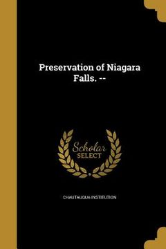 portada Preservation of Niagara Falls. --