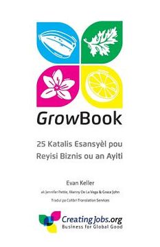 portada Growbook: 25 Katalis Esansyel Pou Reyisi Biznis Ou an Ayiti (en Creole)