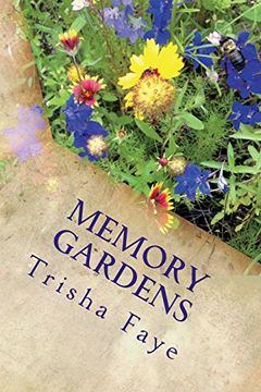 portada Memory Gardens: Botanical Tributes to Celebrate our Loved Ones (en Inglés)