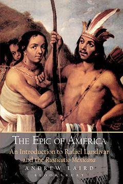 portada The Epic of America: An Introduction to Rafael Landivar and the Rusticatio Mexicana (en Inglés)