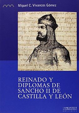 portada Reinado y diplomas de Sancho II de Castilla y León (Serie História)