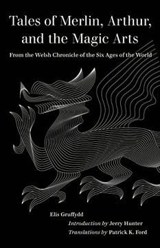 portada Tales of Merlin, Arthur, and the Magic Arts: From the Welsh Chronicle of the six Ages of the World (World Literature in Translation) (in English)