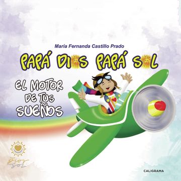 portada Papá Dios Papá Sol: El Motor de tus Sueños (Caligrama) (in Spanish)