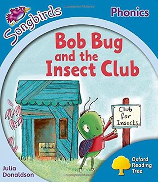 portada Oxford Reading Tree: Level 3: More Songbirds Phonics: Bob Bug and the Insect Club