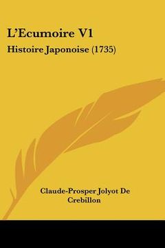 portada l'ecumoire v1: histoire japonoise (1735) (in English)