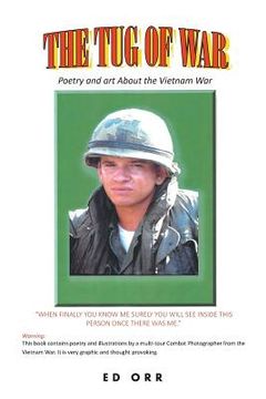 portada The Tug of War: Poetry and Art About the Vietnam War (en Inglés)