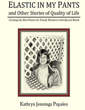 portada Elastic In My Pants And Other Stories Of Quality Of Life (en Inglés)