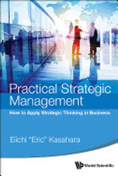 portada Practical Strategic Management: How to Apply Strategic Thinking in Business (en Inglés)
