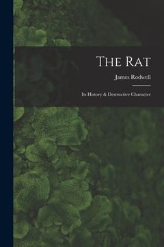 portada The Rat: Its History & Destructive Character (en Inglés)