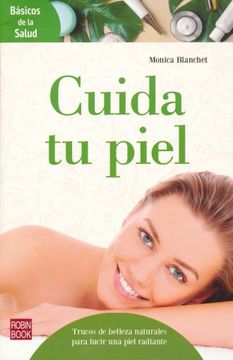 portada Cuida tu Piel: Trucos de Belleza Naturales Para Lucir una Piel Radiante (in Spanish)