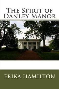 portada the spirit of danley manor (en Inglés)