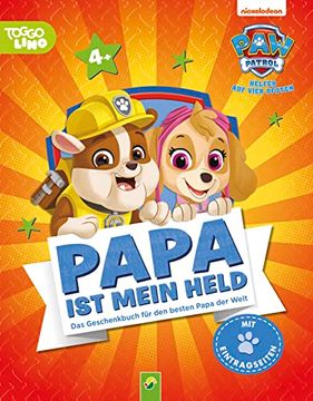 portada Paw Patrol, Papa ist Mein Held | für Kinder ab 4 Jahren und als Geschenk für Väter ein Geschenkbuch für den Besten Papa der Welt zum Vatertag (en Alemán)