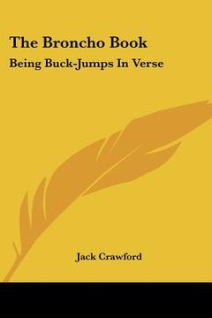 portada the broncho book: being buck-jumps in verse (en Inglés)