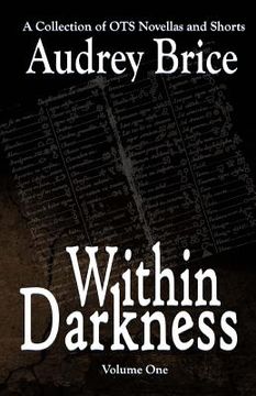 portada Within Darkness: A Collection of OTS Novellas (en Inglés)