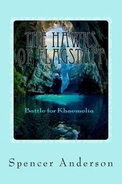 portada The Hawks of Flagstaff: Battle for Khaemelia (en Inglés)