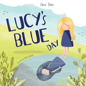 portada Lucy'S Blue Day: Children'S Mental Health Book (en Inglés)