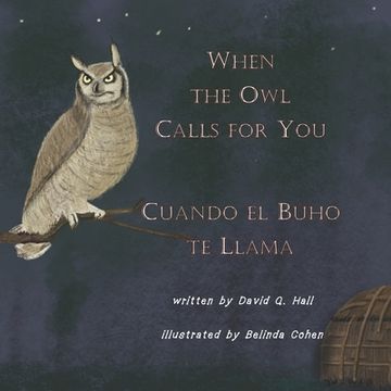 portada When the Owl Calls for You: Cuando el Búho Te Llama (in English)