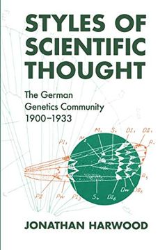 portada Styles of Scientific Thought Styles of Scientific Thought Styles of Scientific Thought: The German Genetics Community, 1900-1933 the German Genetics c 