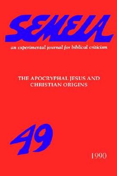 portada semeia 49: the apocryphal jesus and christian origins