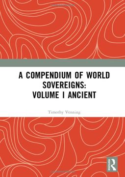 portada A Compendium of World Sovereigns: Volume i Ancient (Compendium of World Sovereigns, 1) (en Inglés)