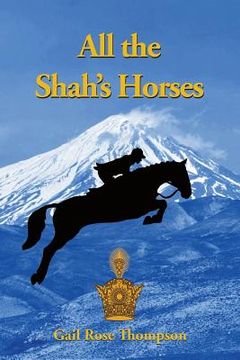 portada All The Shah's Horses (en Inglés)