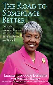 portada The Road to Someplace Better: From the Segregated South to Harvard Business School and Beyond 