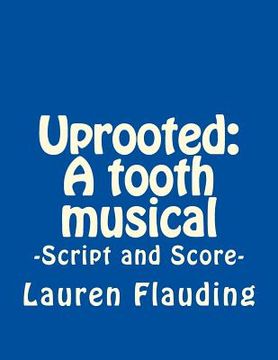 portada Uprooted: A tooth musical (en Inglés)