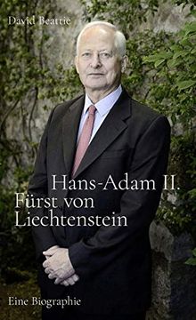 portada Hans-Adam ii. Fürst von Liechtenstein - Eine Biografie: Mit Einem Überblick Über die Geschichte des Hauses Liechtenstein (en Alemán)