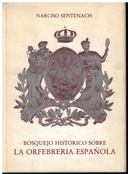 portada Bosquejo Hist. Sobre la Orfebreria Española