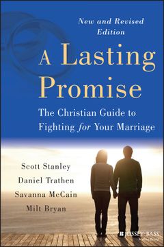 portada A Lasting Promise: The Christian Guide To Fighting For Your Marriage, New And Revised Edition (en Inglés)