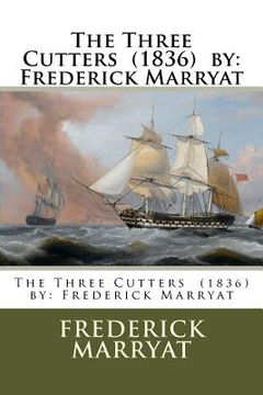 portada The Three Cutters (1836) by: Frederick Marryat (en Inglés)