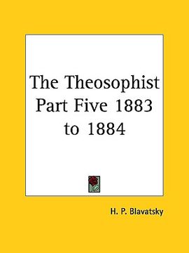 portada the theosophist part five 1883 to 1884