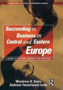 portada succeeding in central and eastern europe: a guide to cultures, markets and practices (in English)