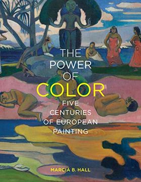 portada The Power of Color: Five Centuries of European Painting (en Inglés)
