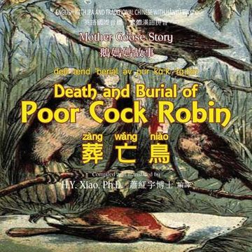 portada Death and Burial of Poor Cock Robin (Traditional Chinese): 09 Hanyu Pinyin with IPA Paperback Color