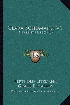 portada clara schumann v1: an artist's life (1913)